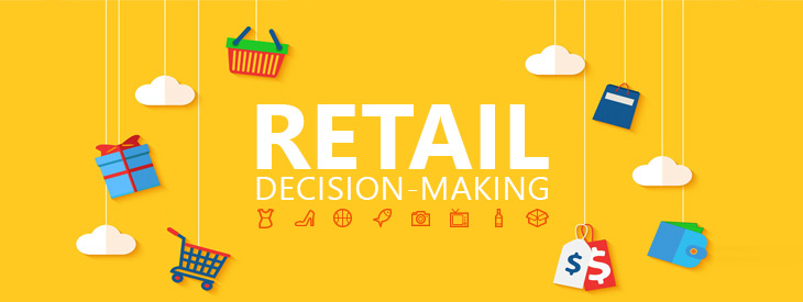 Retail Decision-Making: The needs you didn’t know you had