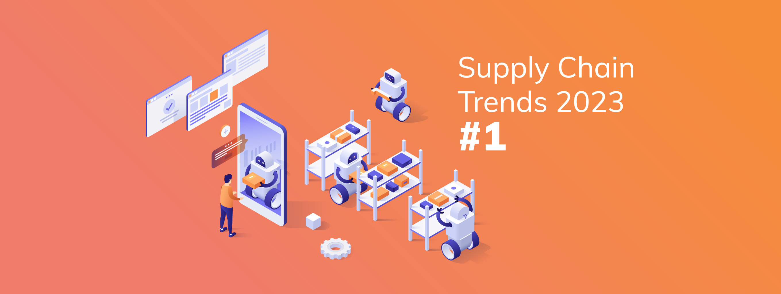 Supply chain trends 2023 #1: Automation and risk